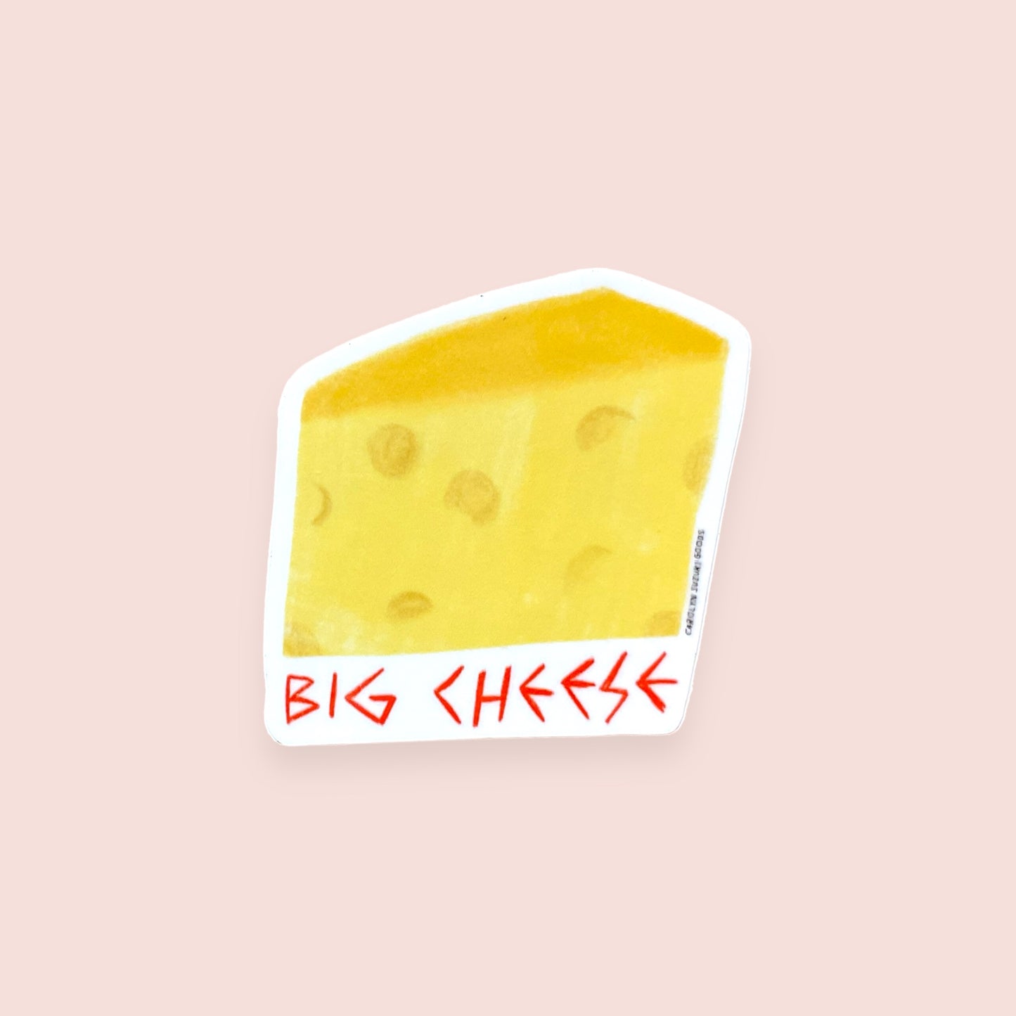 Big Cheese - Die Cut Sticker