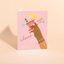 SIP SIP DARLING - Special Occasion Card